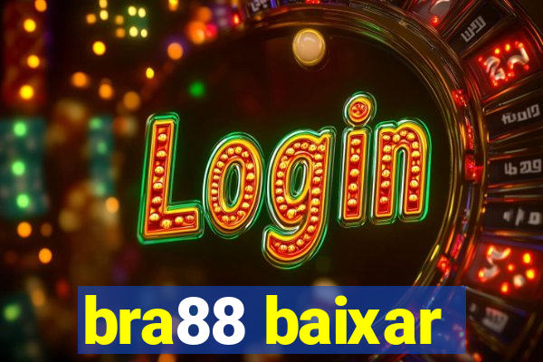 bra88 baixar